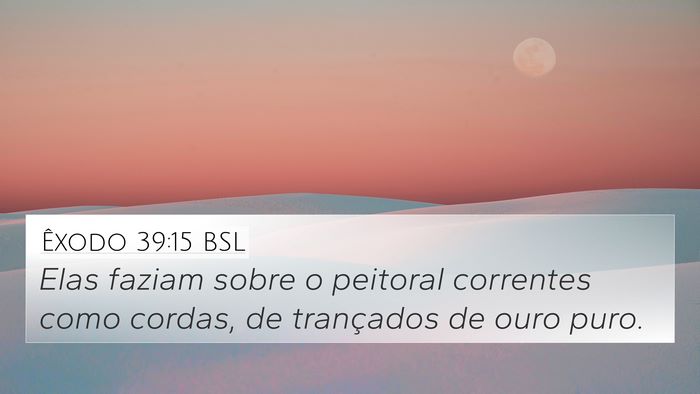 Êxodo 39:15 BSL Bible Verse Image