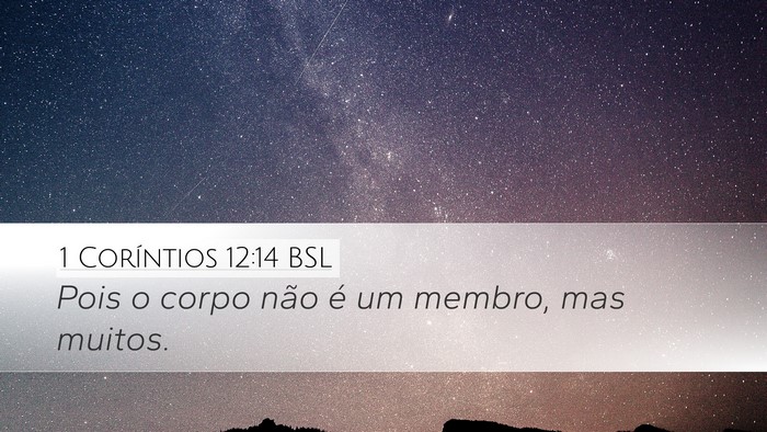 1 Coríntios 12:14 BSL Bible Verse Image