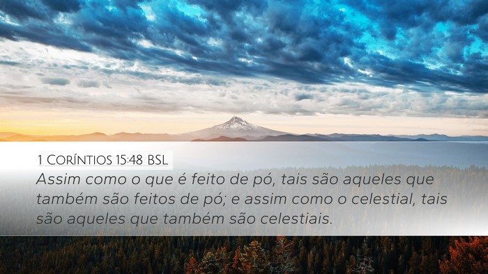 1 Coríntios 15:48 BSL Desktop Wallpaper - Assim como o que é feito de pó, tais são - Desktop Bible Verse Wallpaper