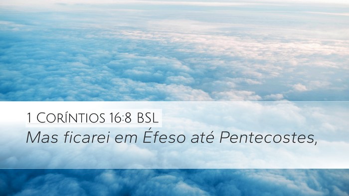 1 Coríntios 16:8 BSL Bible Verse Image