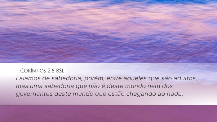 1 Coríntios 2:6 BSL Bible Verse Image