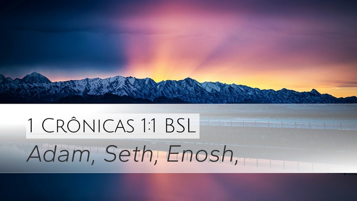 1 Crônicas 1:1 BSL Bible Verse Image
