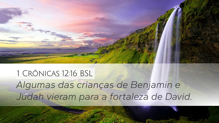 1 Crônicas 12:16 BSL Bible Verse Image