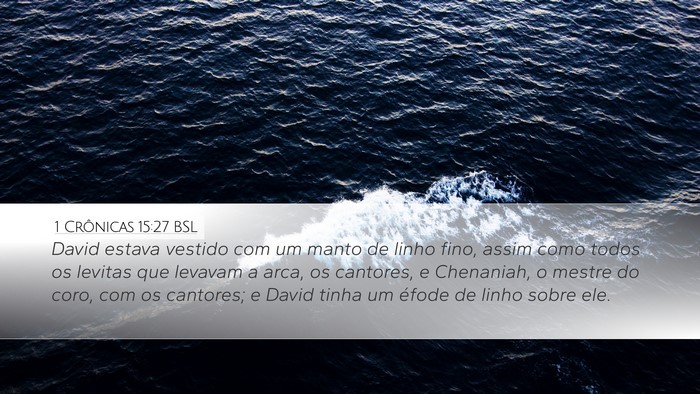 1 Crônicas 15:27 BSL Bible Verse Image