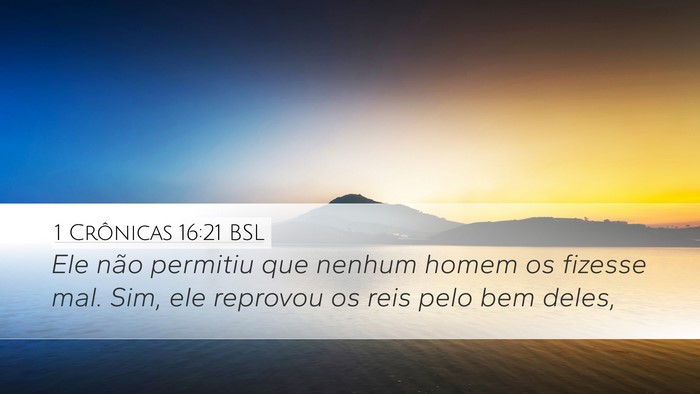 1 Crônicas 16:21 BSL Desktop Wallpaper - Ele não permitiu que nenhum homem os fizesse - Desktop Bible Verse Wallpaper