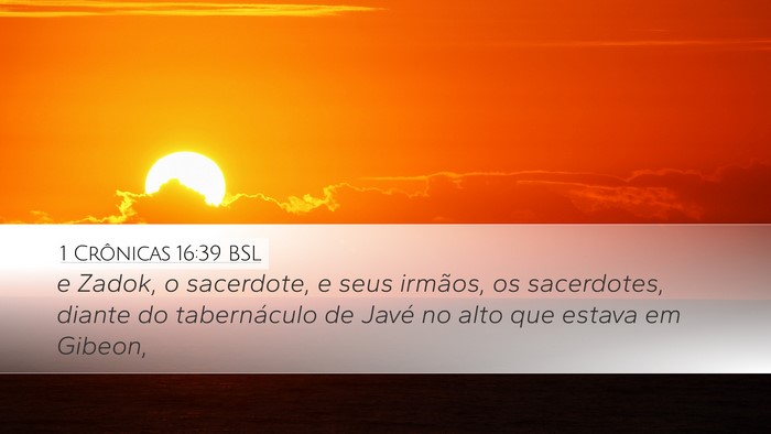 1 Crônicas 16:39 BSL Bible Verse Image