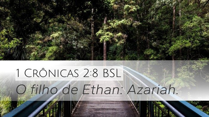 1 Crônicas 2:8 BSL Desktop Wallpaper - O filho de Ethan: - Desktop Bible Verse Wallpaper