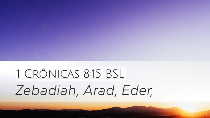 1 Crônicas 8:15 BSL Desktop Wallpaper - Zebadiah, Arad, - Desktop Bible Verse Wallpaper