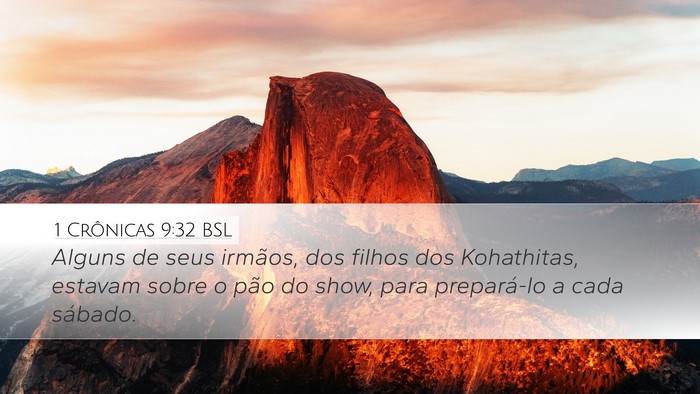 1 Crônicas 9:32 BSL Desktop Wallpaper - Alguns de seus irmãos, dos filhos dos - Desktop Bible Verse Wallpaper