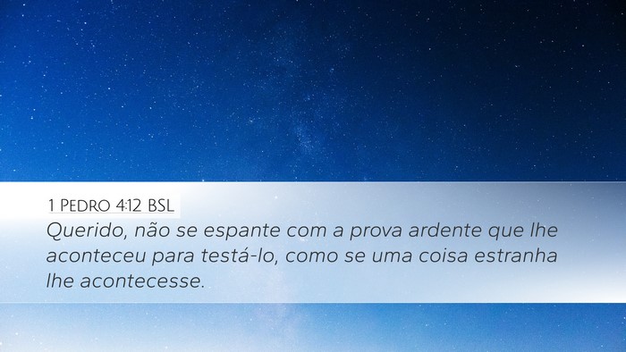 1 Pedro 4:12 BSL Bible Verse Image