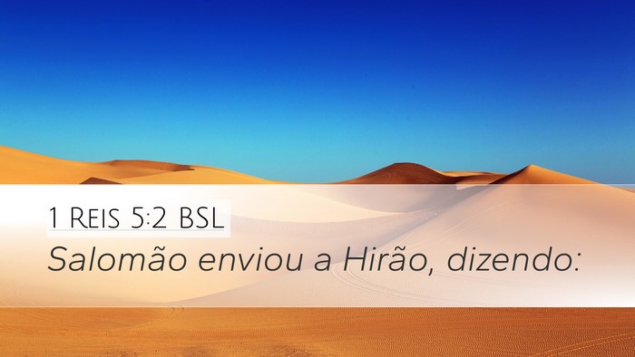 1 Reis 5:2 BSL Desktop Wallpaper - Salomão enviou a Hirão, - Desktop Bible Verse Wallpaper
