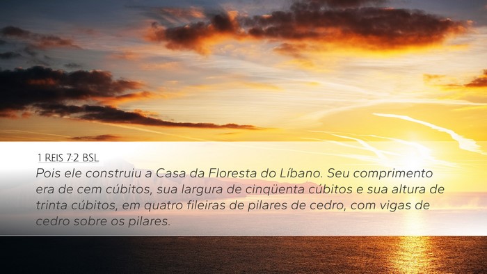 1 Reis 7:2 BSL Desktop Wallpaper - Pois ele construiu a Casa da Floresta do Líbano. - Desktop Bible Verse Wallpaper