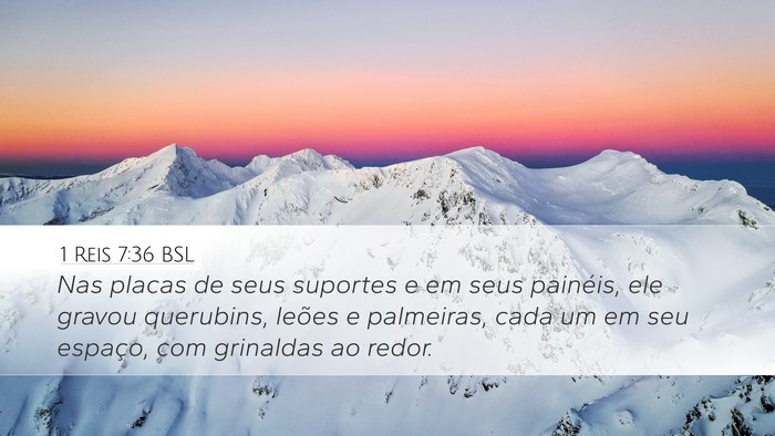 1 Reis 7:36 BSL Desktop Wallpaper - Nas placas de seus suportes e em seus painéis, - Desktop Bible Verse Wallpaper