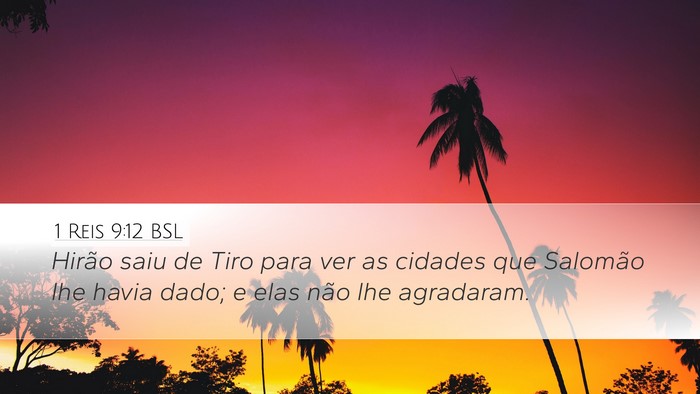 1 Reis 9:12 BSL Desktop Wallpaper - Hirão saiu de Tiro para ver as cidades que - Desktop Bible Verse Wallpaper