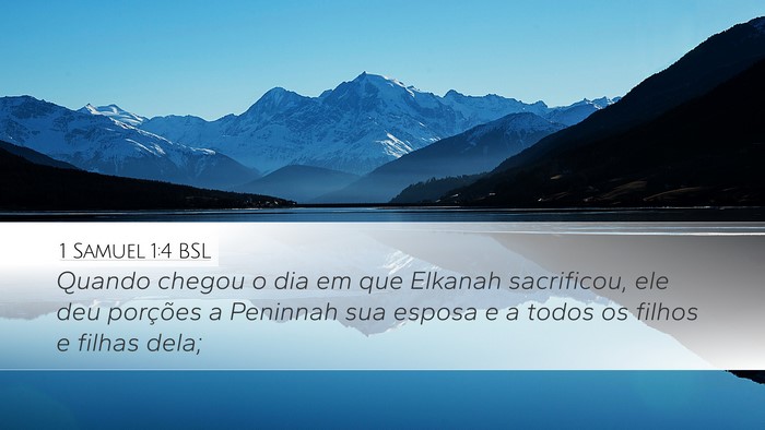 1 Samuel 1:4 BSL Desktop Wallpaper - Quando chegou o dia em que Elkanah sacrificou, - Desktop Bible Verse Wallpaper