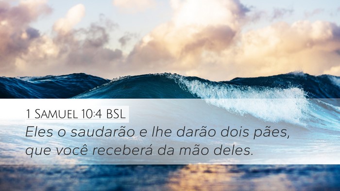 1 Samuel 10:4 BSL Desktop Wallpaper - Eles o saudarão e lhe darão dois pães, que - Desktop Bible Verse Wallpaper