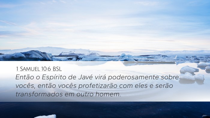 1 Samuel 10:6 BSL Desktop Wallpaper - Então o Espírito de Javé virá poderosamente - Desktop Bible Verse Wallpaper