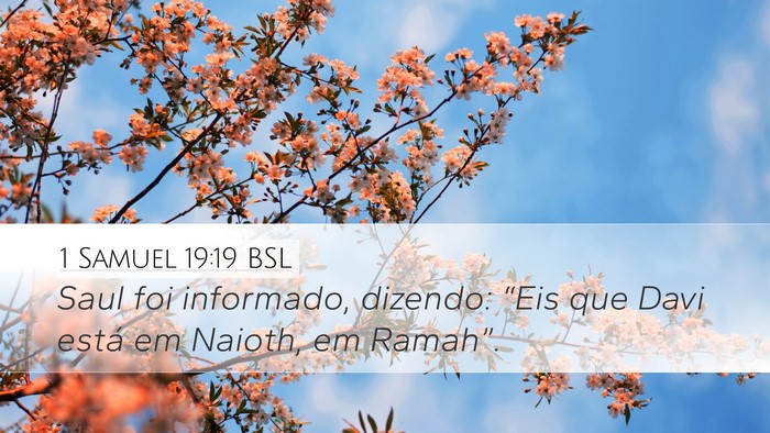 1 Samuel 19:19 BSL Desktop Wallpaper - Saul foi informado, dizendo: “Eis que Davi - Desktop Bible Verse Wallpaper