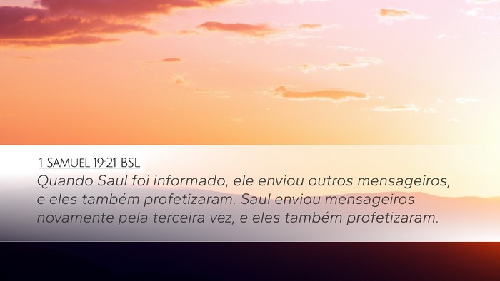 1 Samuel 19:21 BSL Desktop Wallpaper - Quando Saul foi informado, ele enviou outros - Desktop Bible Verse Wallpaper