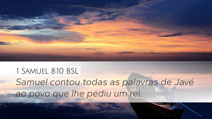 1 Samuel 8:10 BSL Desktop Wallpaper - Samuel contou todas as palavras de Javé ao povo - Desktop Bible Verse Wallpaper