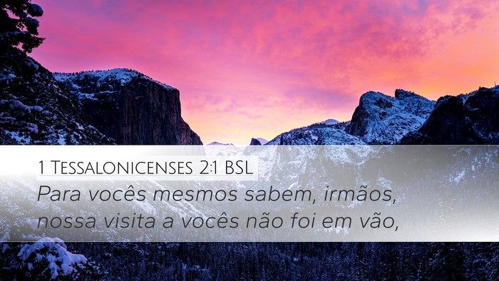 1 Tessalonicenses 2:1 BSL Bible Verse Image
