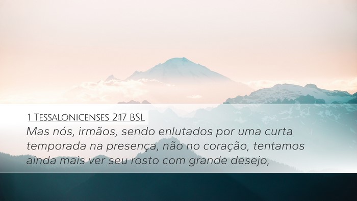 1 Tessalonicenses 2:17 BSL Bible Verse Image