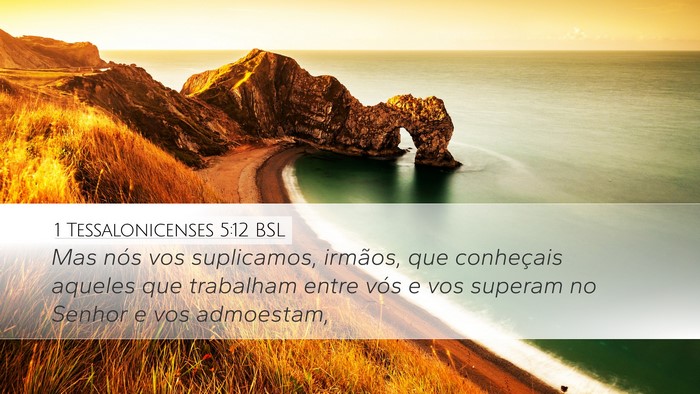 1 Tessalonicenses 5:12 BSL Bible Verse Image