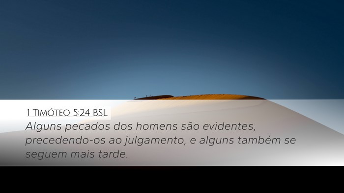 1 Timóteo 5:24 BSL Desktop Wallpaper - Alguns pecados dos homens são evidentes, - Desktop Bible Verse Wallpaper