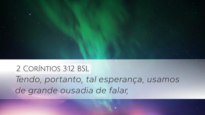 2 Coríntios 3:12 BSL Bible Verse Image