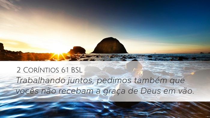2 Coríntios 6:1 BSL Bible Verse Image