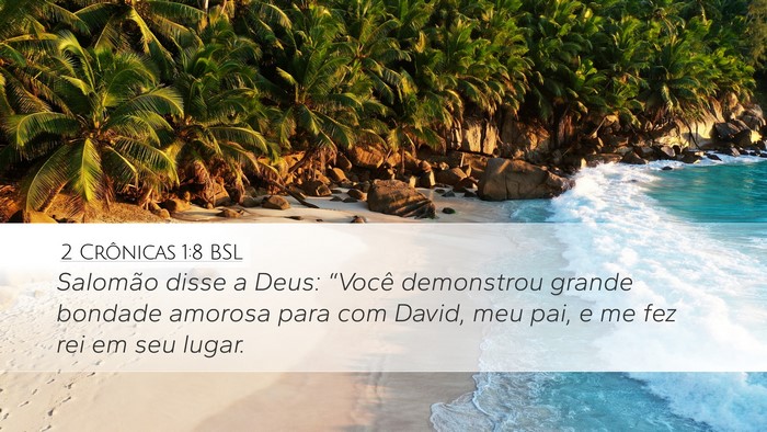 2 Crônicas 1:8 BSL Desktop Wallpaper - Salomão disse a Deus: “Você demonstrou grande - Desktop Bible Verse Wallpaper