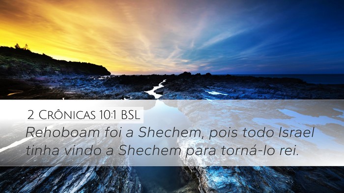 2 Crônicas 10:1 BSL Desktop Wallpaper - Rehoboam foi a Shechem, pois todo Israel tinha - Desktop Bible Verse Wallpaper