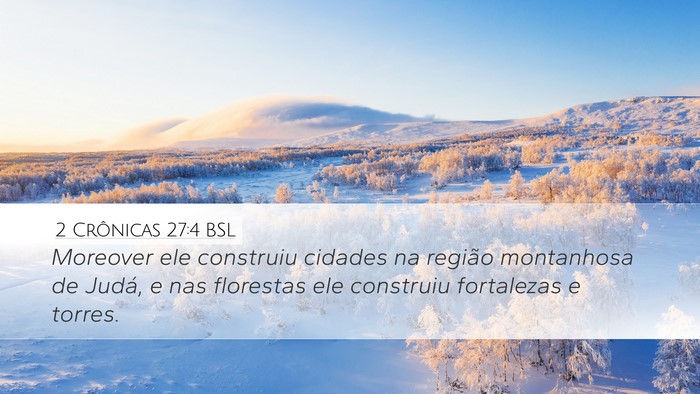 2 Crônicas 27:4 BSL Bible Verse Image