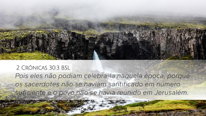 2 Crônicas 30:3 BSL Desktop Wallpaper - Pois eles não podiam celebrá-la naquela época, - Desktop Bible Verse Wallpaper