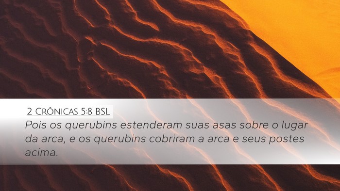 2 Crônicas 5:8 BSL Desktop Wallpaper - Pois os querubins estenderam suas asas sobre o - Desktop Bible Verse Wallpaper