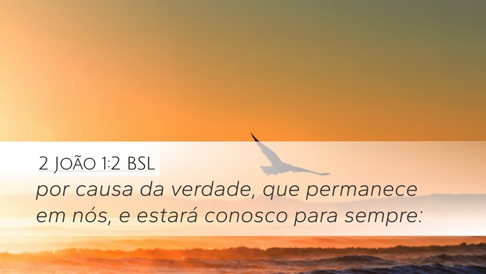2 João 1:2 BSL Bible Verse Image