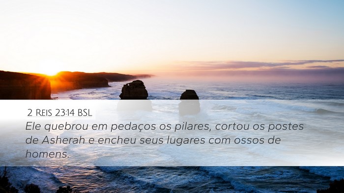 2 Reis 23:14 BSL Bible Verse Image