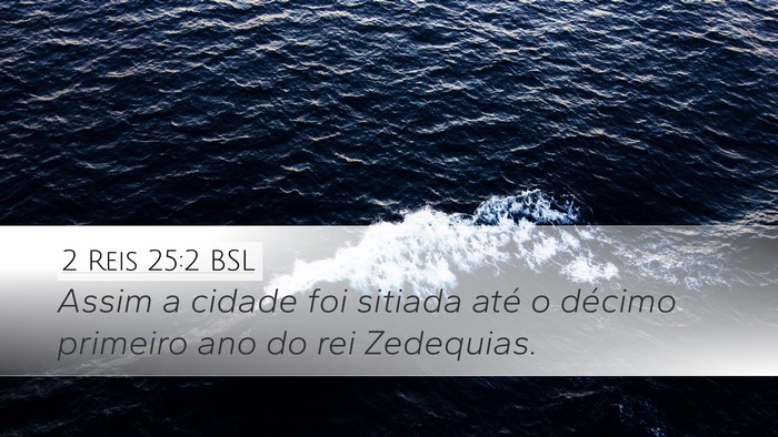 2 Reis 25:2 BSL Bible Verse Image