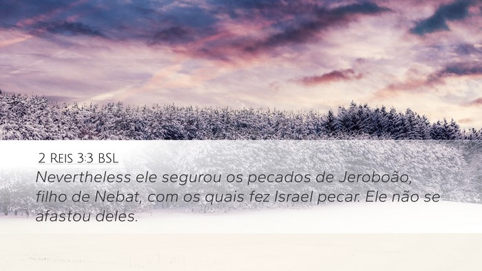 2 Reis 3:3 BSL Desktop Wallpaper - Nevertheless ele segurou os pecados de Jeroboão, - Desktop Bible Verse Wallpaper