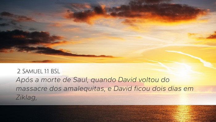 2 Samuel 1:1 BSL Desktop Wallpaper - Após a morte de Saul, quando David voltou do - Desktop Bible Verse Wallpaper