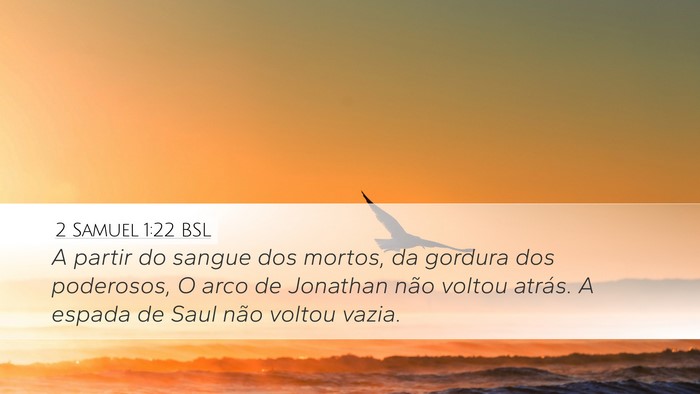 2 Samuel 1:22 BSL Desktop Wallpaper - A partir do sangue dos mortos, da gordura dos - Desktop Bible Verse Wallpaper