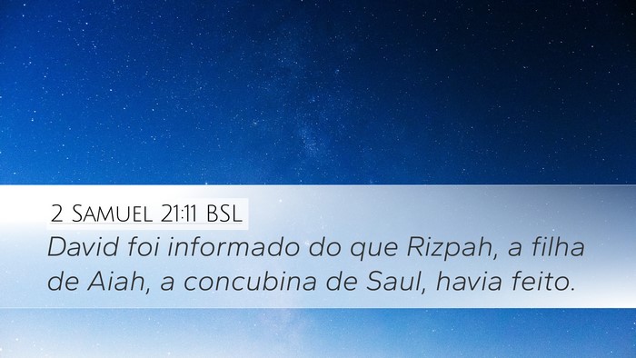 2 Samuel 21:11 BSL Desktop Wallpaper - David foi informado do que Rizpah, a filha de - Desktop Bible Verse Wallpaper