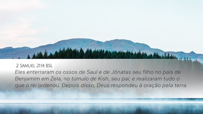 2 Samuel 21:14 BSL Desktop Wallpaper - Eles enterraram os ossos de Saul e de Jônatas - Desktop Bible Verse Wallpaper