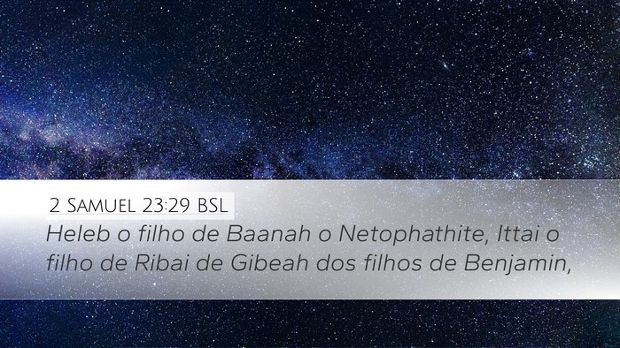 2 Samuel 23:29 BSL Desktop Wallpaper - Heleb o filho de Baanah o Netophathite, Ittai o - Desktop Bible Verse Wallpaper