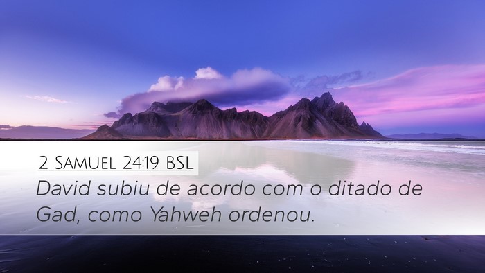 2 Samuel 24:19 BSL Desktop Wallpaper - David subiu de acordo com o ditado de Gad, como - Desktop Bible Verse Wallpaper