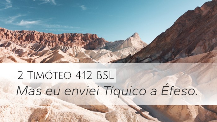 2 Timóteo 4:12 BSL Desktop Wallpaper - Mas eu enviei Tíquico a - Desktop Bible Verse Wallpaper
