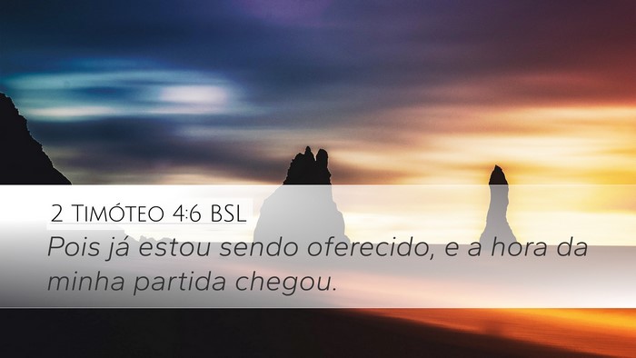 2 Timóteo 4:6 BSL Bible Verse Image