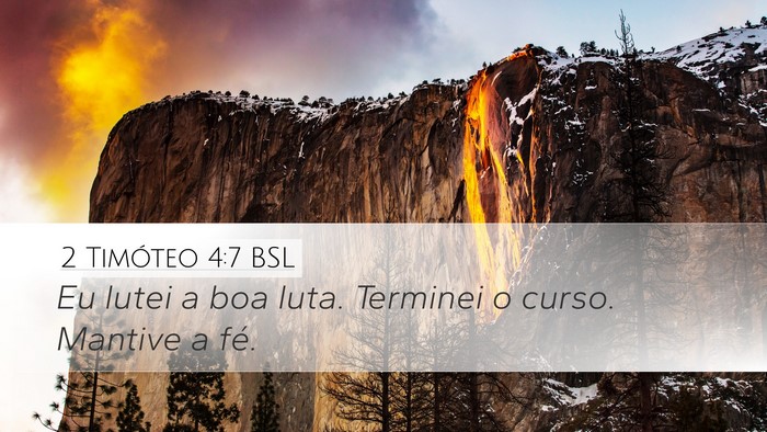 2 Timóteo 4:7 BSL Desktop Wallpaper - Eu lutei a boa luta. Terminei o curso. Mantive a - Desktop Bible Verse Wallpaper