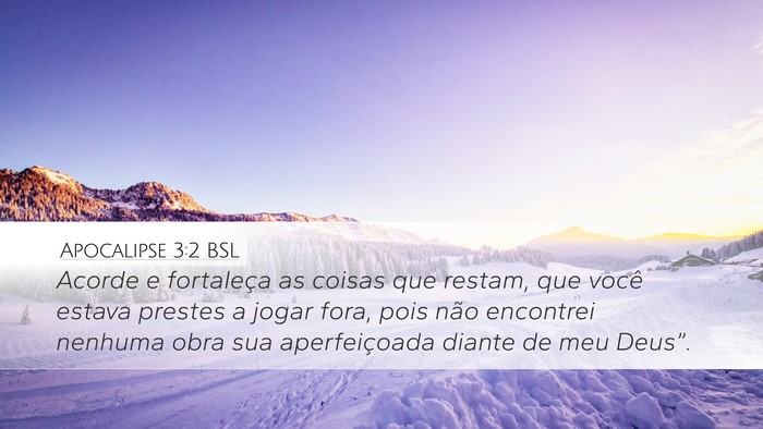 Apocalipse 3:2 BSL Desktop Wallpaper - Acorde e fortaleça as coisas que restam, que - Desktop Bible Verse Wallpaper