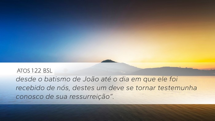 Atos 1:22 BSL Bible Verse Image